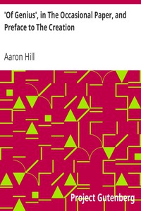 'Of Genius', in The Occasional Paper, and Preface to The Creation by Aaron Hill