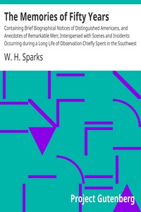 The Memories of Fifty Years by W. H. Sparks