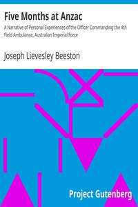 Five Months at Anzac by Joseph Lievesley Beeston