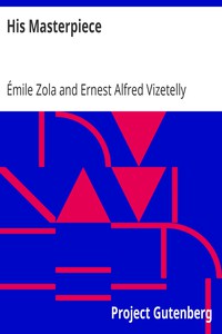 His Masterpiece by Émile Zola