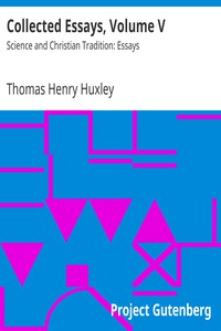 Collected Essays, Volume V by Thomas Henry Huxley