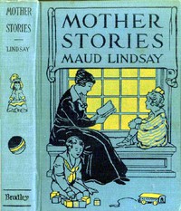 Mother Stories by Maud Lindsay