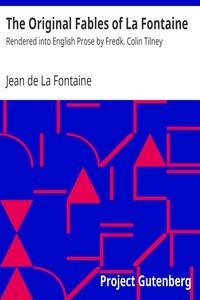 The Original Fables of La Fontaine by Jean de La Fontaine