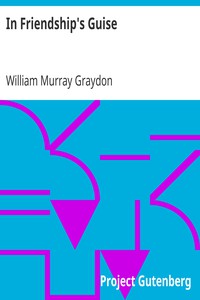 In Friendship's Guise by William Murray Graydon