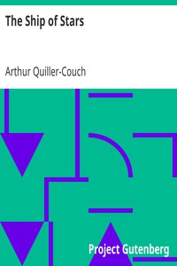 The Ship of Stars by Arthur Quiller-Couch