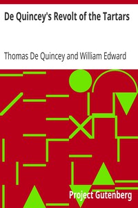 De Quincey's Revolt of the Tartars by Thomas De Quincey