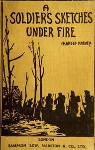 A Soldier's Sketches Under Fire by Harold Harvey