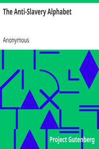 The Anti-Slavery Alphabet by Anonymous