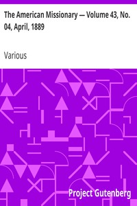 The American Missionary — Volume 43, No. 04, April, 1889 by Various