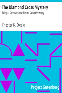 The Diamond Cross Mystery by Chester K. Steele