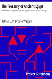 The Treasury of Ancient Egypt by Arthur E. P. Brome Weigall