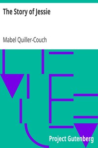 The Story of Jessie by Mabel Quiller-Couch