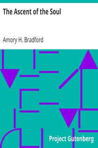 The Ascent of the Soul by Amory H. Bradford