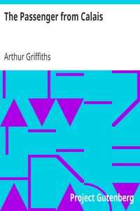 The Passenger from Calais by Arthur Griffiths