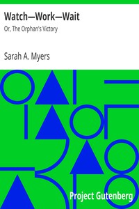 Watch—Work—Wait by Sarah A. Myers