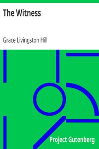 The Witness by Grace Livingston Hill