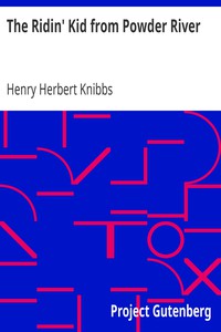 The Ridin' Kid from Powder River by Henry Herbert Knibbs