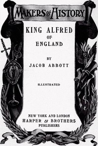 King Alfred of England by Jacob Abbott