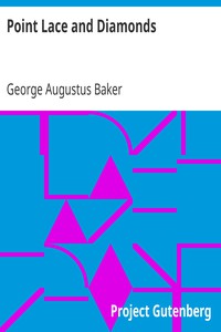 Point Lace and Diamonds by George Augustus Baker