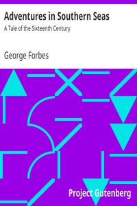 Adventures in Southern Seas: A Tale of the Sixteenth Century by George Forbes