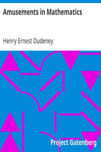 Amusements in Mathematics by Henry Ernest Dudeney