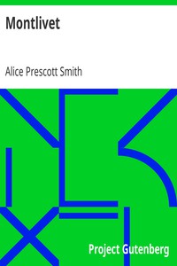 Montlivet by Alice Prescott Smith