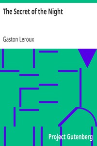 The Secret of the Night by Gaston Leroux