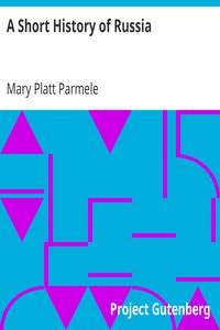 A Short History of Russia by Mary Platt Parmele