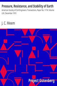 Pressure, Resistance, and Stability of Earth by J. C. Meem