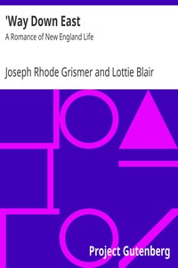 'Way Down East by Joseph Rhode Grismer and Lottie Blair Parker