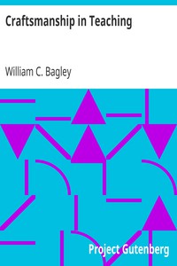 Craftsmanship in Teaching by William C. Bagley