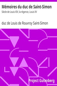 Mémoires du duc de Saint-Simon by duc de Louis de Rouvroy Saint-Simon