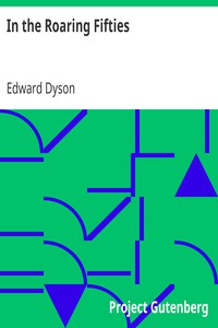 In the Roaring Fifties by Edward Dyson