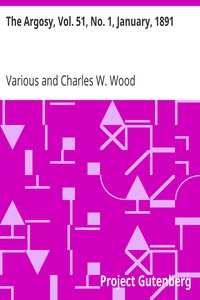 The Argosy, Vol. 51, No. 1, January, 1891 by Various