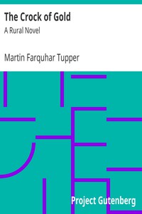 The Crock of Gold: A Rural Novel by Martin Farquhar Tupper