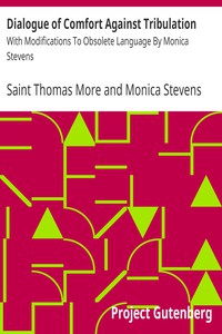 Dialogue of Comfort Against Tribulation by Saint Thomas More