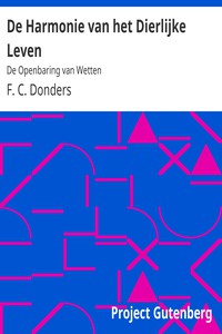 De Harmonie van het Dierlijke Leven: De Openbaring van Wetten by F. C. Donders