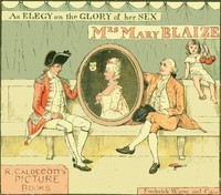 An Elegy on the Glory of Her Sex, Mrs. Mary Blaize by Oliver Goldsmith