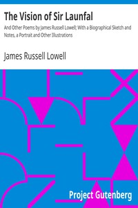 The Vision of Sir Launfal by James Russell Lowell