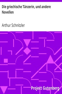 Die griechische Tänzerin, und andere Novellen by Arthur Schnitzler