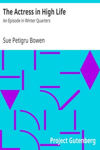 The Actress in High Life by Sue Petigru Bowen