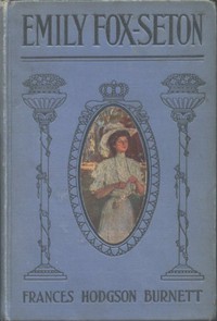 Emily Fox-Seton by Frances Hodgson Burnett