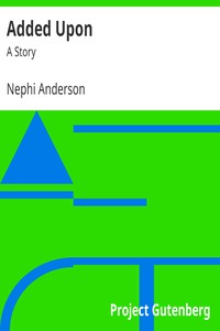 Added Upon by Nephi Anderson