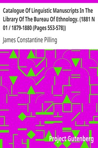 Catalogue Of Linguistic Manuscripts In The Library Of The Bureau Of Ethnology.