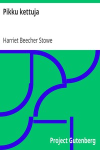 Pikku kettuja by Harriet Beecher Stowe