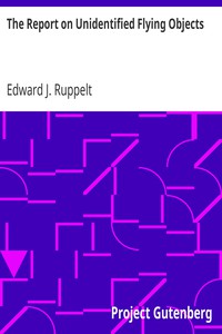 The Report on Unidentified Flying Objects by Edward J. Ruppelt