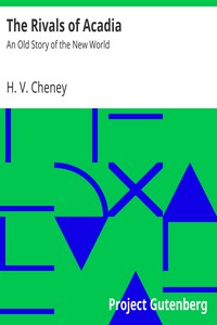 The Rivals of Acadia by H. V. Cheney