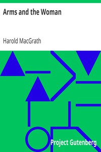 Arms and the Woman by Harold MacGrath