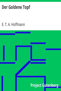 Der Goldene Topf by E. T. A. Hoffmann