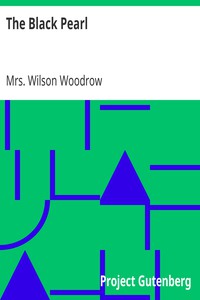 The Black Pearl by Mrs. Wilson Woodrow